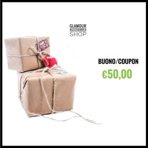 Buono/Coupon €50-€80-€100-€150-€200-€250-€300